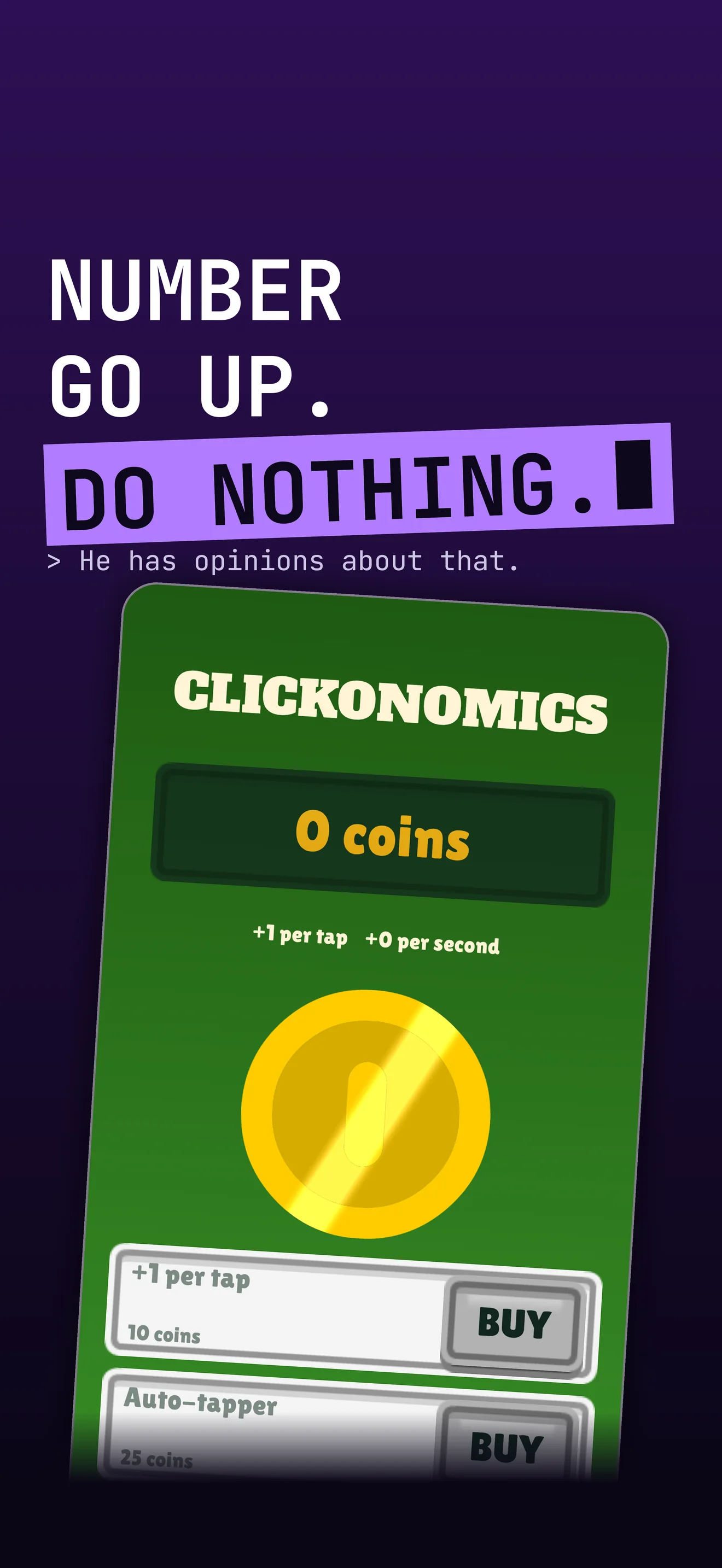 Are You Still There?: Clickonomics, captioned Number go up. Do nothing. He has opinions about that.