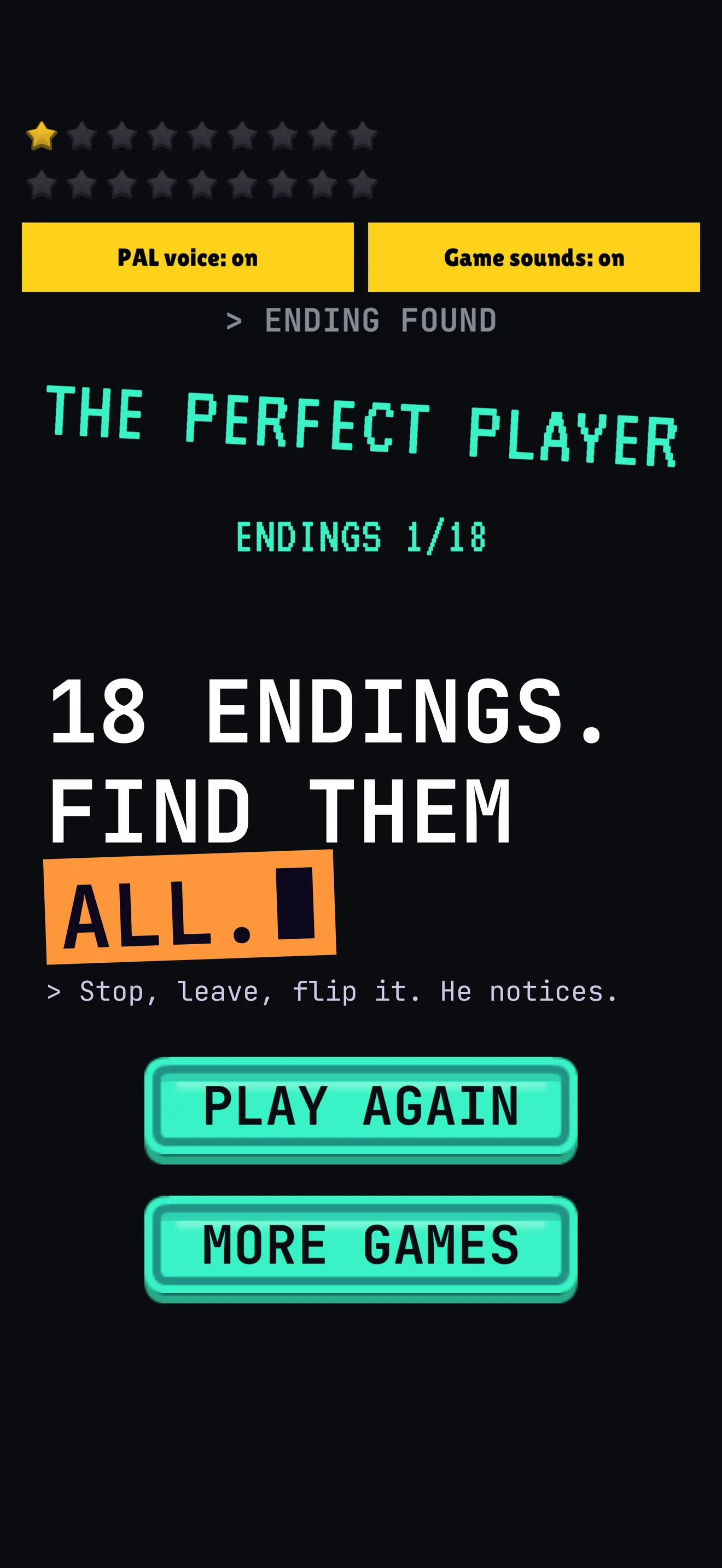 Are You Still There?: The Perfect Player ending card, captioned 18 endings. Find them all. Stop, leave, flip it. He notices.