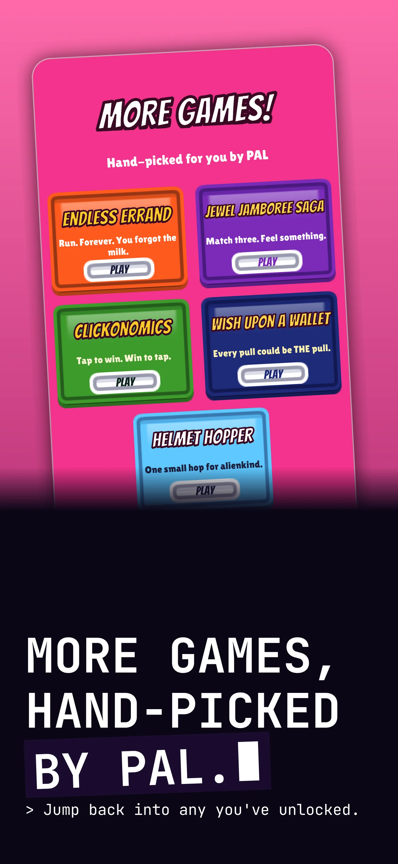 Are You Still There?: the More Games screen, captioned More games, hand-picked by PAL. Jump back into any you've unlocked.