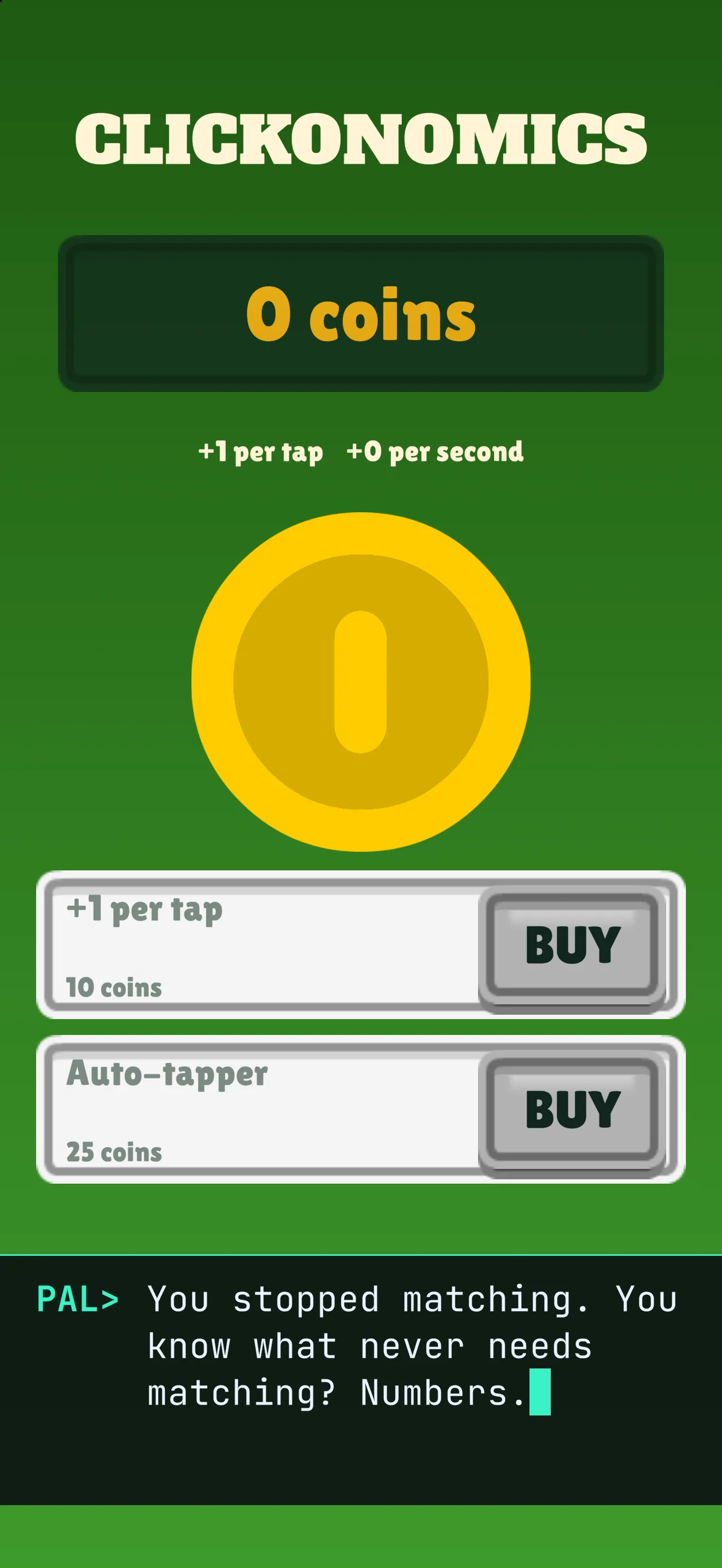 Are You Still There?: the Clickonomics idle clicker, with PAL explaining that numbers never need matching.
