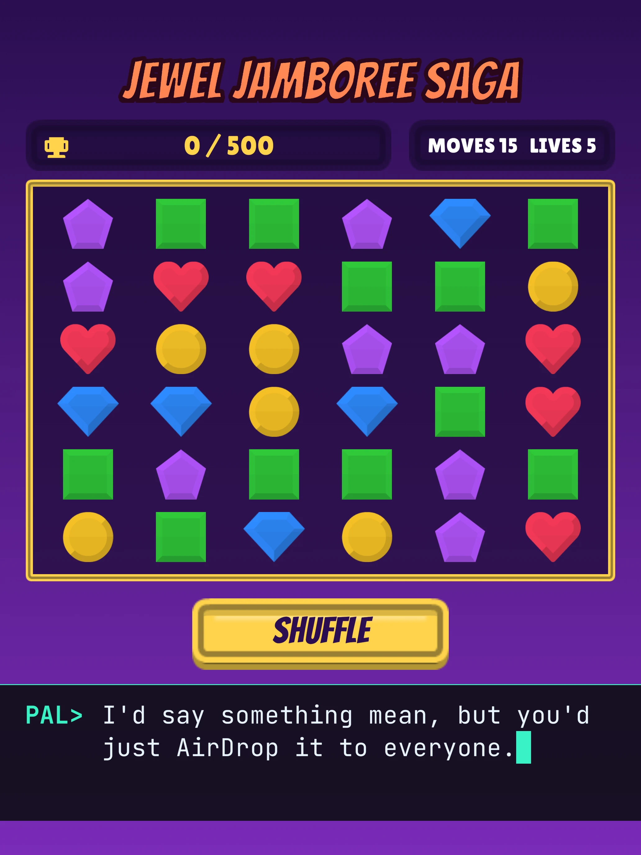Are You Still There? on an iPad: the Jewel Jamboree Saga match-3, with PAL commenting in a terminal line at the bottom: I'd say something mean, but you'd just AirDrop it to everyone.